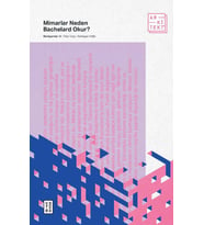 Mimarlar Neden Bachelard Okur?