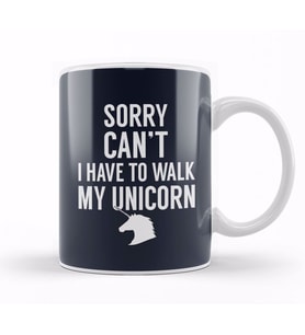 Sorry I Can't I Have To Walk My Unicorn Kupa Bardak Porselen