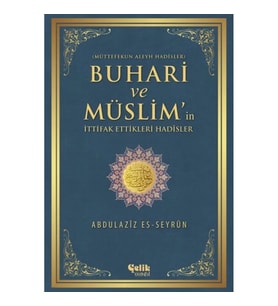 Buhari ve Müslim'in İttifak Ettiği Hadisler Müttefekun Aleyh Hadisler