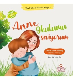 Anne Okulumu Seviyorum (Ciltli)