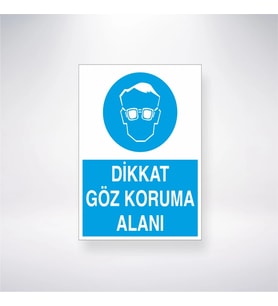 Dikkat Göz Koruma Alanı 21x35 Arkası Yapışkanlı Levha