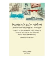 Bahriyede Zafer Rehberi Rehber-i Muzafferiyyat-ı Bahriyye - 2. Abdülhamid Devrinde Zırhlı Gemiler ve