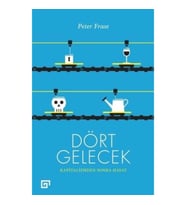 Dört Gelecek - Kapitalizmden Sonra Hayat