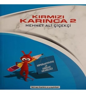 Hiperaktive ve Dikkat Eksikliği / Kırmızı Karınca 2