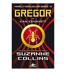 Gregor ve Kan Kehaneti: Yeraltı Günlükleri Serisi 3 - Suzanne Collins
