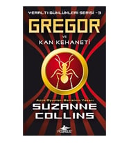 Gregor ve Kan Kehaneti: Yeraltı Günlükleri Serisi 3 - Suzanne Collins