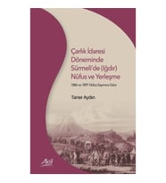 Çarlık İdaresi Döneminde Sürmeli’de (Iğdır) Nüfus ve Yerleşme