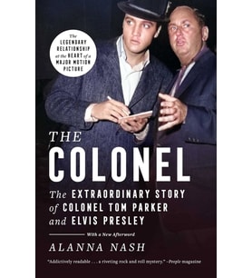 The Colonel: The Extraordinary Story Of Colonel Tom Parker And Elvis Presley (Krem)