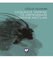 Düşünce Yapımız ve Demokrasi Üzerine Notlar