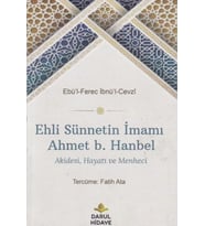 Ehli Sünnetin İmamı Ahmet b. Hanbel