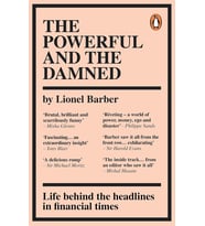 The Powerful And The Damned: Private Diaries In Turbulent Times