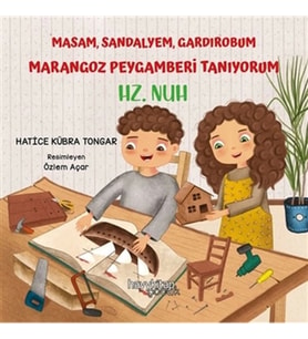 Masam Sandalyem Gardırobum Marangoz Peygamberi Tanıyorum - Hz. Nuh