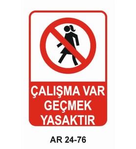 İŞ GÜVENLİĞİ UYARI LEVHASI 1 ADET PVC 21 X 29CM