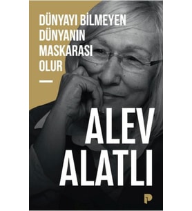 Dünyayı Bilmeyen Dünyanın Maskarası Olur