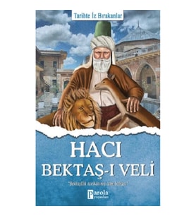 Hacı Bektaş-ı Veli - Tarihte İz Bırakanlar