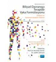 BİLİŞSEL DAVRANIŞÇI TERAPİDE VAKA FORMÜLASYONU - Zorlayıcı ve Karmaşık Vakaların Tedavisi / CASE FORMULATION IN COGNITIVE BEHAVIOUR THERAPY - The treatment of challenging and complex cases