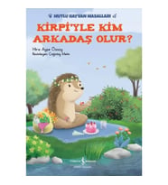 Kirpi'yle Kim Arkadaş Olur?