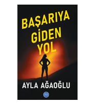Başarıya Giden Yol, Ayla Ağaoğlu