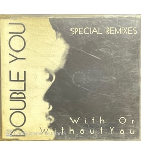 Double You With Or Without You Maxi Single CD (Karışık)