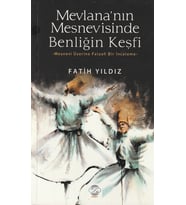 MEVLANA'NIN MESNEVİSİNDE BENLİĞİN KEŞFİ