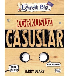 KORKUSUZ CASUSLAR - EĞLENCELİ BİLGİ