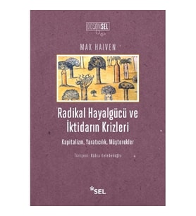 Radikal Hayalgücü ve İktidarın Krizleri Kapitalizm, Yaratıcılık, Müşterekler