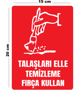 Metal Talaşları Elle Temizleme Fırça Kullan 15 cm x 20 cm Uyarı Levhası Yönlendirme Tabelası
