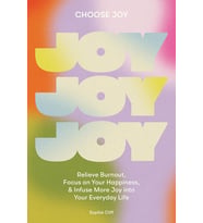 Choose Joy: Relieve Burnout, Focus On Your Happiness, And Infuse More Joy Into Your Everyday Life (Krem)