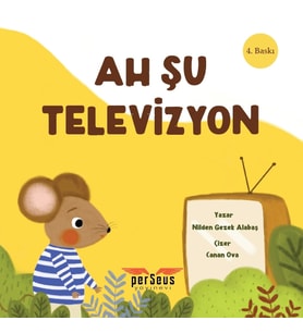 Ah Şu Televizyon / Perseus Yayınevi / Nilden Gezek Alabaş