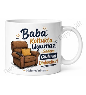 Baba Koltukta Uyumaz Yazılı Esprili Kupa Bardak Babalar Günü Hediye