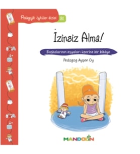 Pedagojik Öyküler Dizisi 31 - İzinsiz Alma!