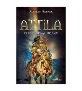 Attila ve Hun İmparatorluğu