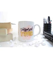 İnspired Tired Temalı Özel Tasarım Baskılı Kupa Bardak 370 ml