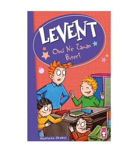 Levent ve Tayfası 2 Levent Okul Ne Zaman Biter Mustafa Orakçı Timaş Çocuk