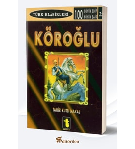 Köroğlu (Yazar: Tahir Kutsi Makal)