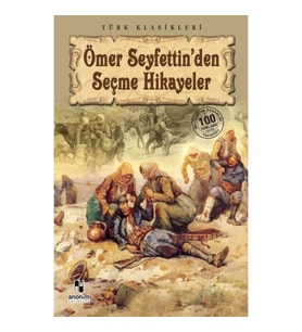 Ömer Seyfettin'den Seçme Hikayeler