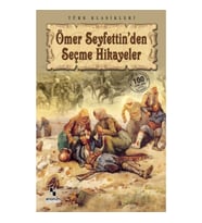Ömer Seyfettin'den Seçme Hikayeler