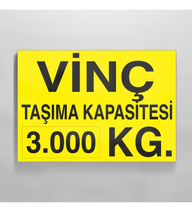 Vinç Kapasite 3 Ton Uyarı Levhası 20x30cm (Karışık)