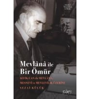 MEVLANA İLE BİR ÖMÜR - SEZAİ KÜÇÜK - SUFİ KİTAP