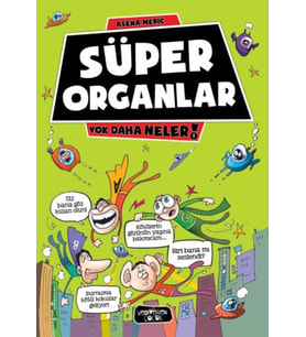 Daha Neler 1 - Süper Organlar