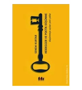 Heidegger ve Poetik Düşünme