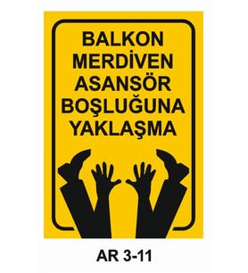 BALKON MERDİVEN ASANSÖR BOŞLUĞUNA YAKLAŞMA İŞ GÜVENLİĞİ UYARI LEVHASI 1 ADET PVC 21 X 29CM