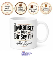 İmkansız Diye Bir Şey Yok Yazılı Kupa Bardak Motivasyon Hediye
