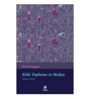 Kitle Toplumu ve Medya