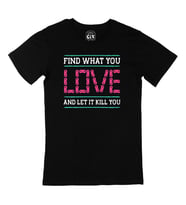 Pembe Find What You Love Siyah Tişört