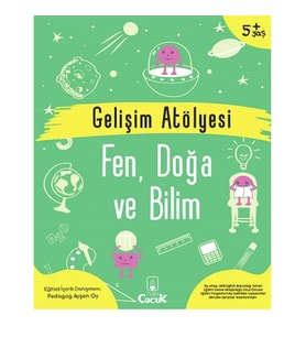 Gelişim Atölyesi Fen, Doğa Ve Bilim