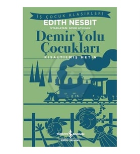 Demir Yolu Çocukları Edith Nesbit İş Bankası Kültür Yayınları