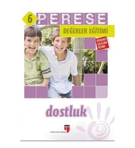 Perese Değerler Eğitimi Öğrenci Kitabı - Dostluk - 6
