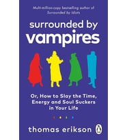 Surrounded By Vampires: Or, How To Slay The Time, Energy And Soul Suckers In Your Life (Krem)