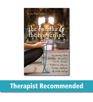 Buddha & The Borderline: My Recovery From Borderline Personality Disorder Through Dialectical Behavi